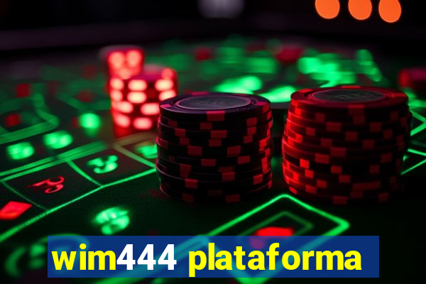 wim444 plataforma